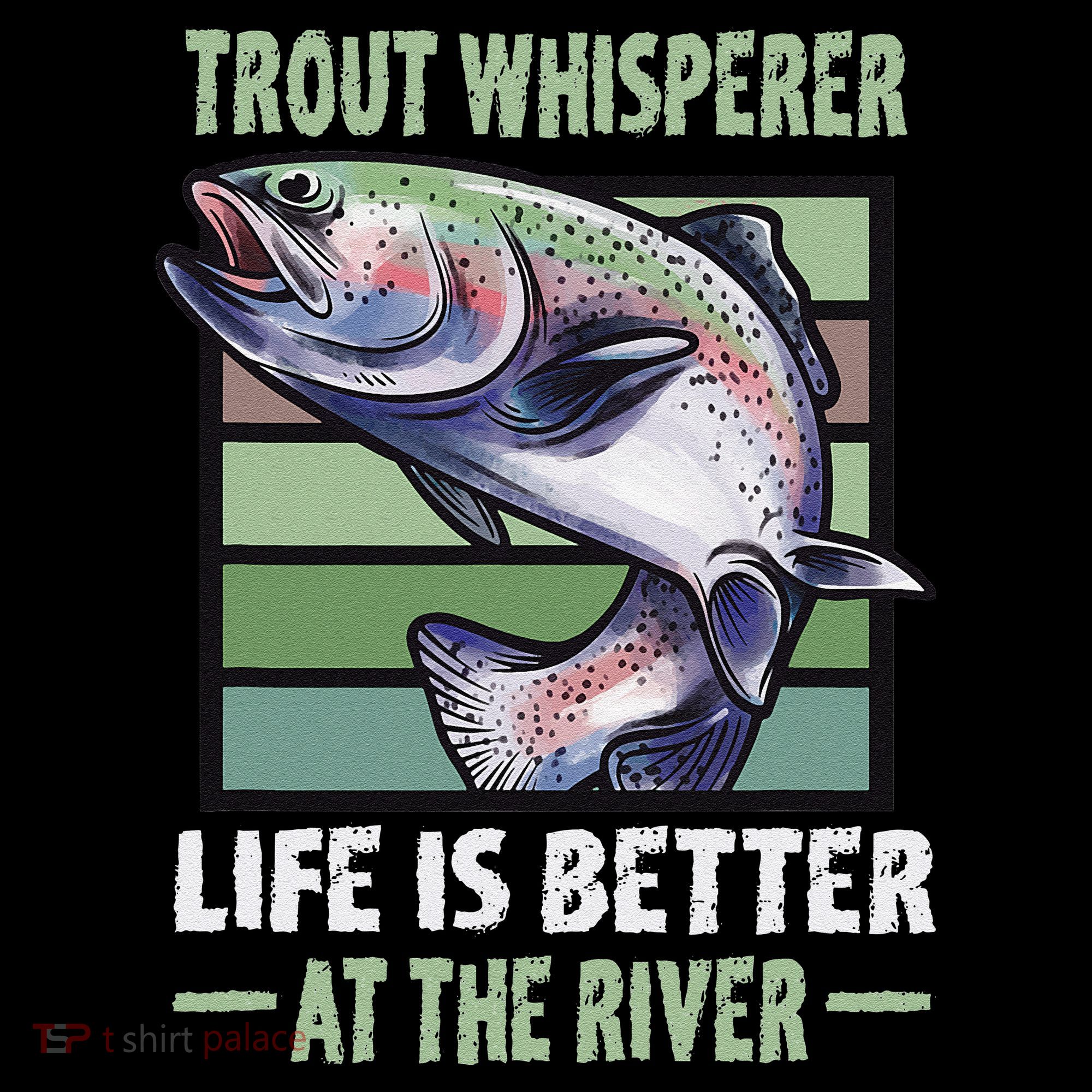Trout Whisperer Life Is Better At The River Fly Fishing Coffee Mug