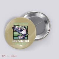 Trout Whisperer Life Is Better At The River Fly Fishing Button thumb 0