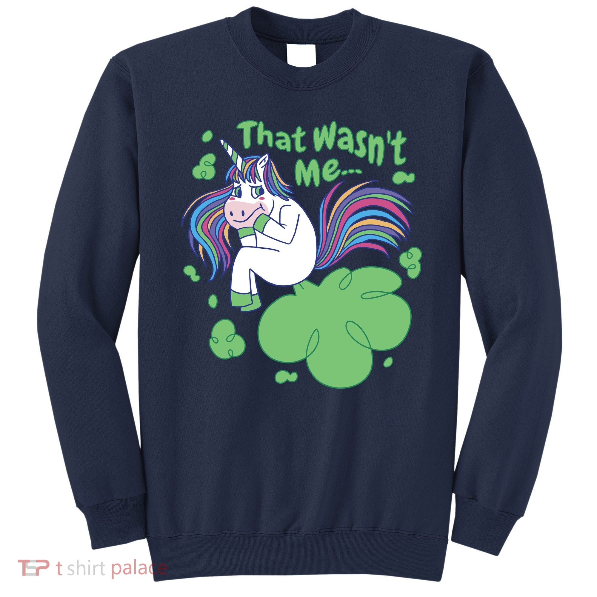 That Wasn't Me Funny Unicorn Farting Sweatshirt