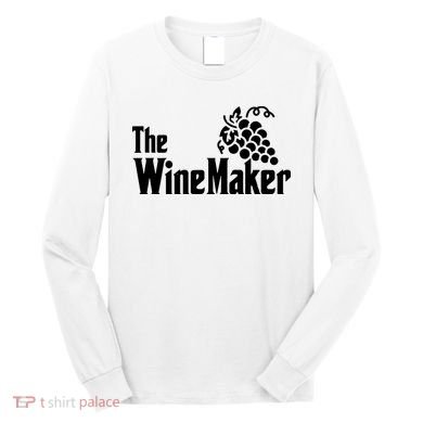 The Wine Maker Vinyard Winery Wine Making Grapes Winemaker Long Sleeve Shirt