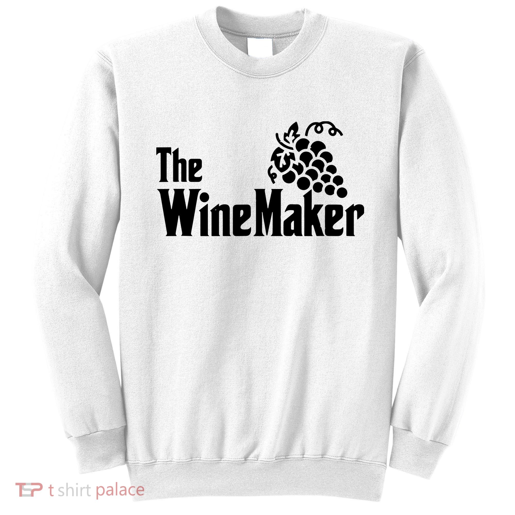 The Wine Maker Vinyard Winery Wine Making Grapes Winemaker Sweatshirt