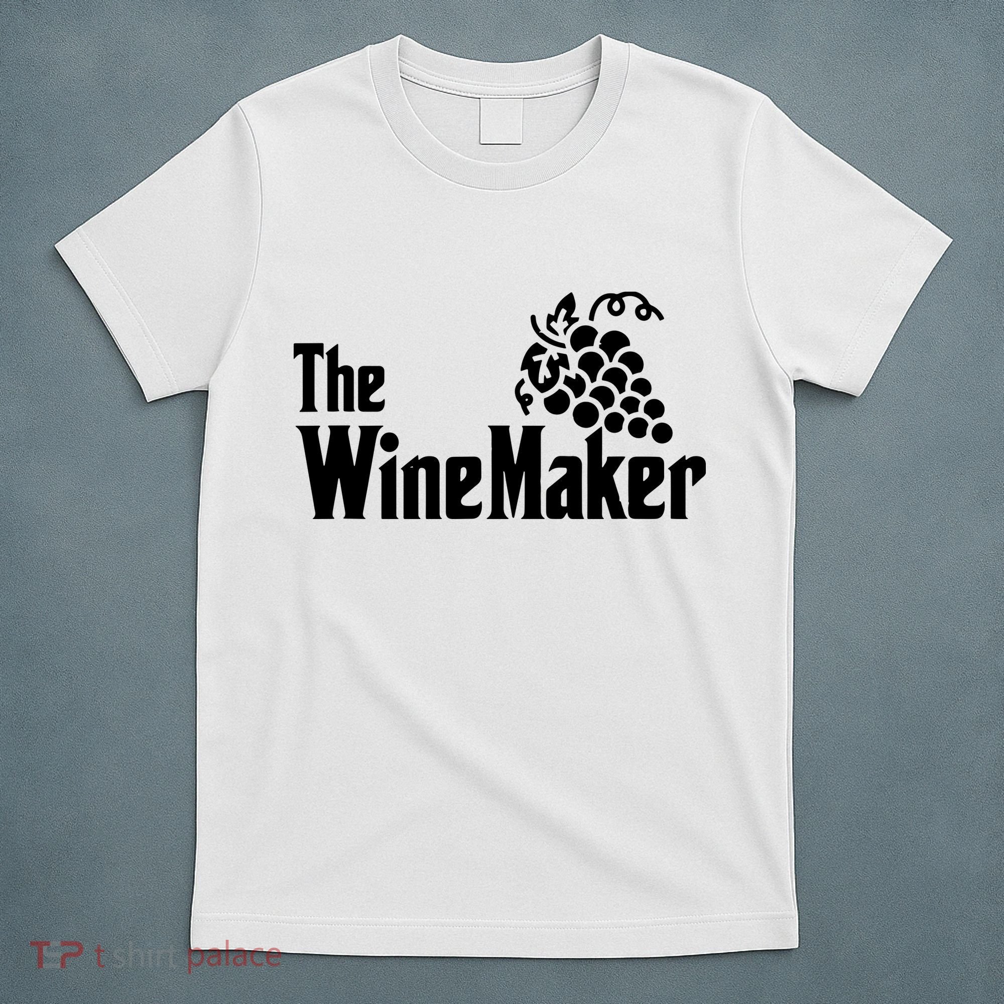 The Wine Maker Vinyard Winery Wine Making Grapes Winemaker T-Shirt
