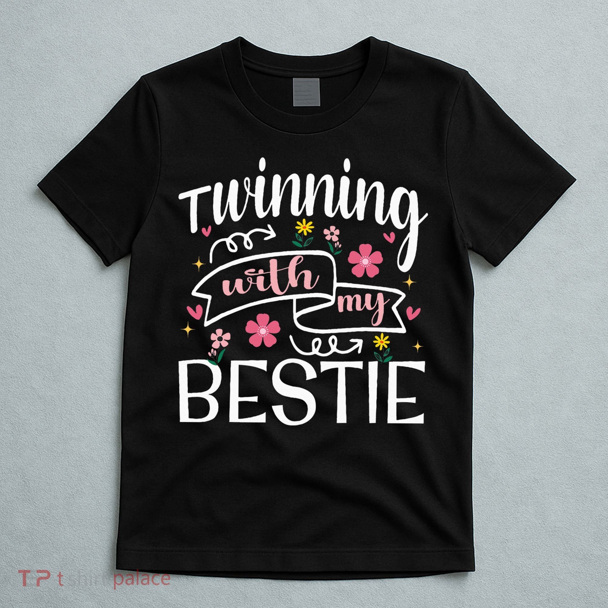 Twinning With My Bestie Girl Twin Day Best Friend BFF Cute T-Shirt