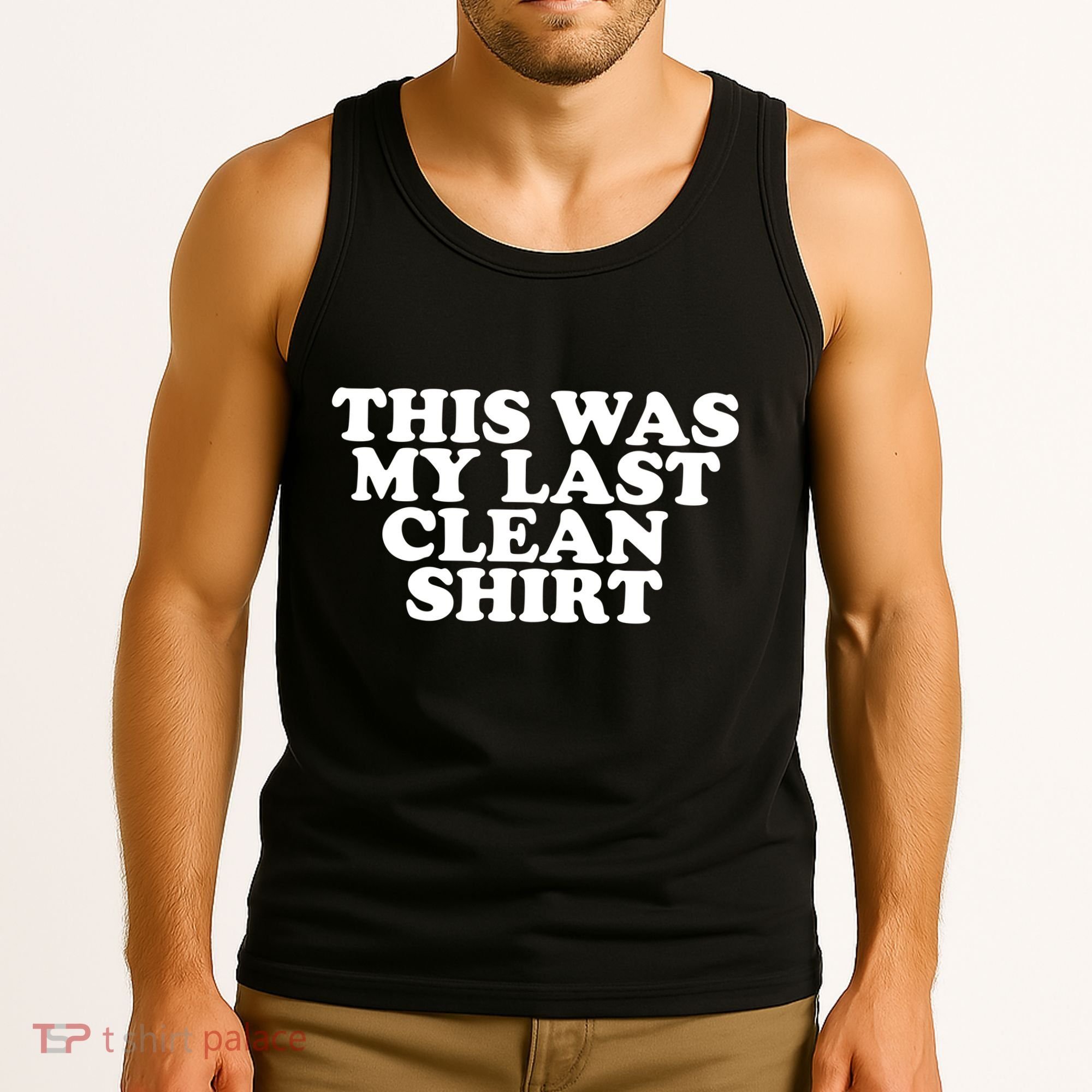 This Was My Last Clean Tank Top