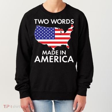 Two Words Made In America Women's Sweatshirt