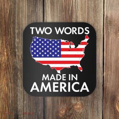 Two Words Made In America Coaster