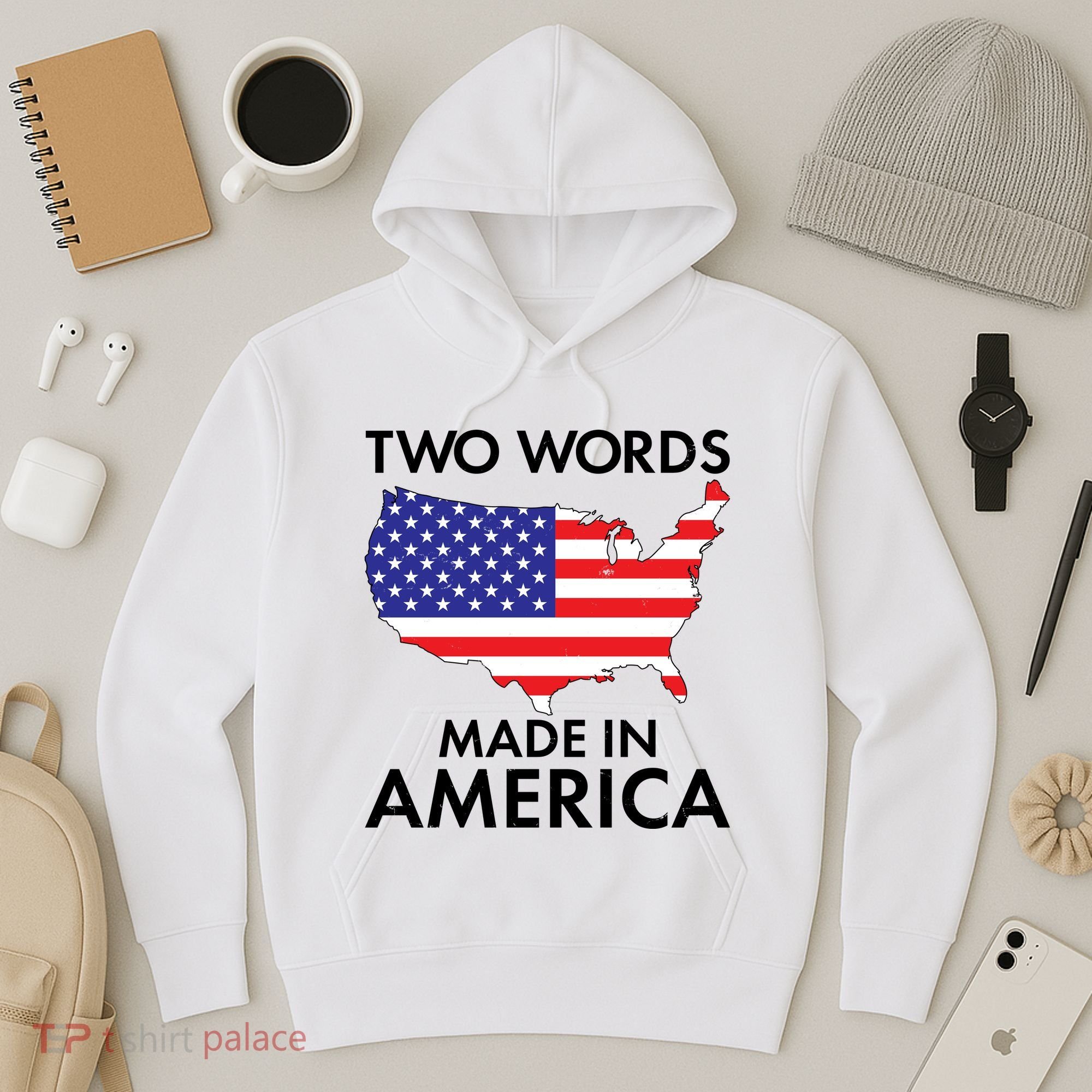 Two Words Made In America Hoodie