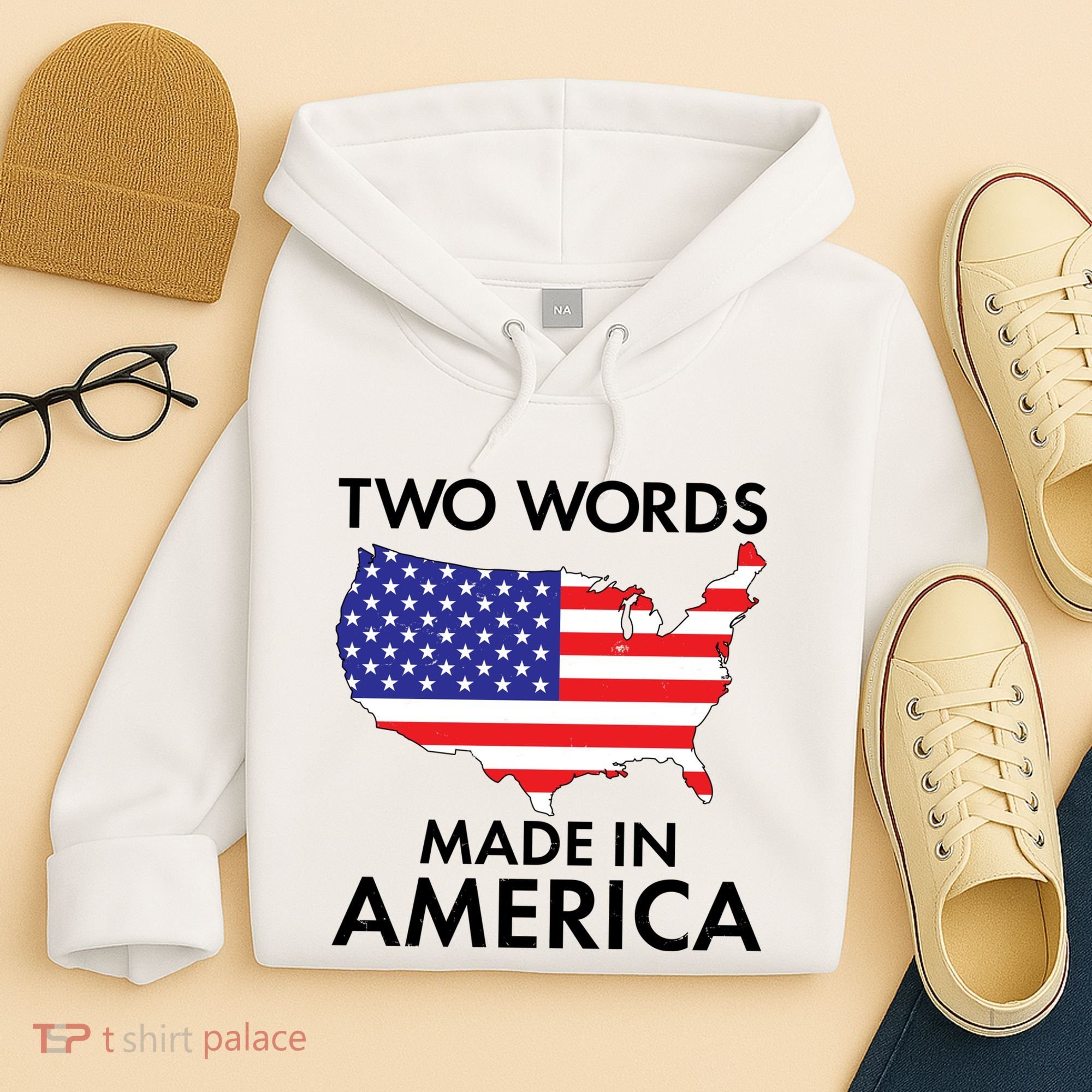 Two Words Made In America Hoodie