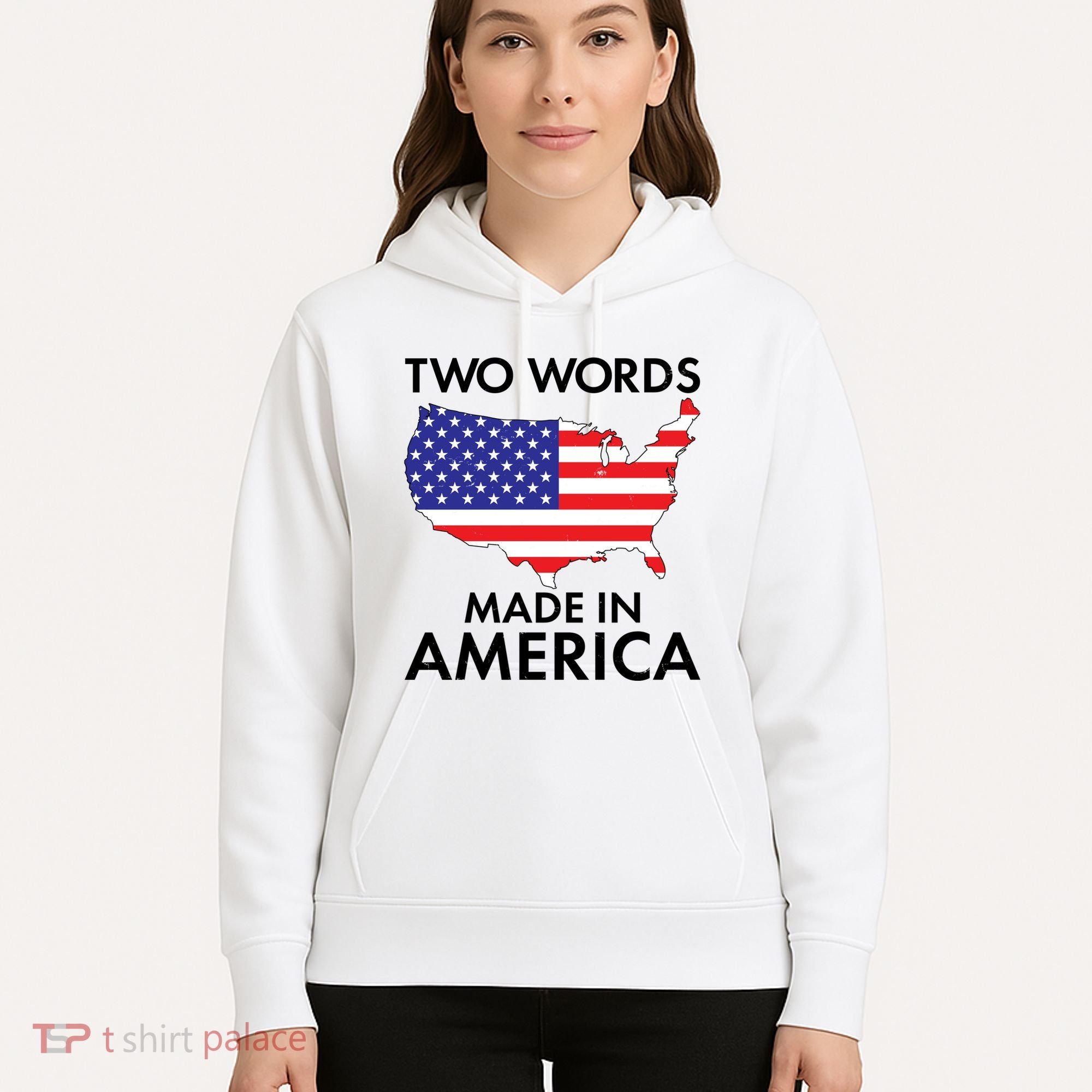 Two Words Made In America Hoodie