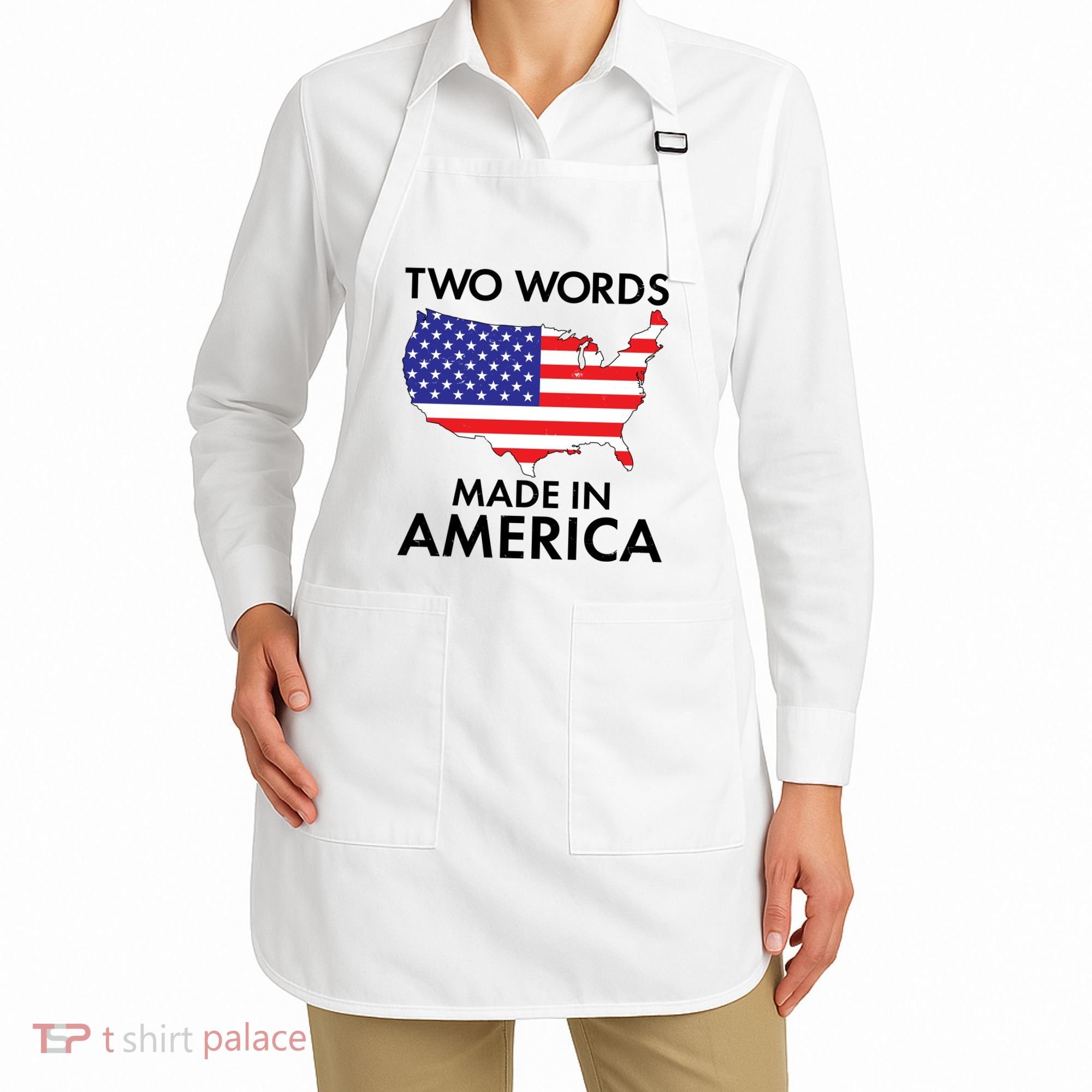 Two Words Made In America Apron