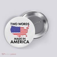Two Words Made In America Button thumb 0