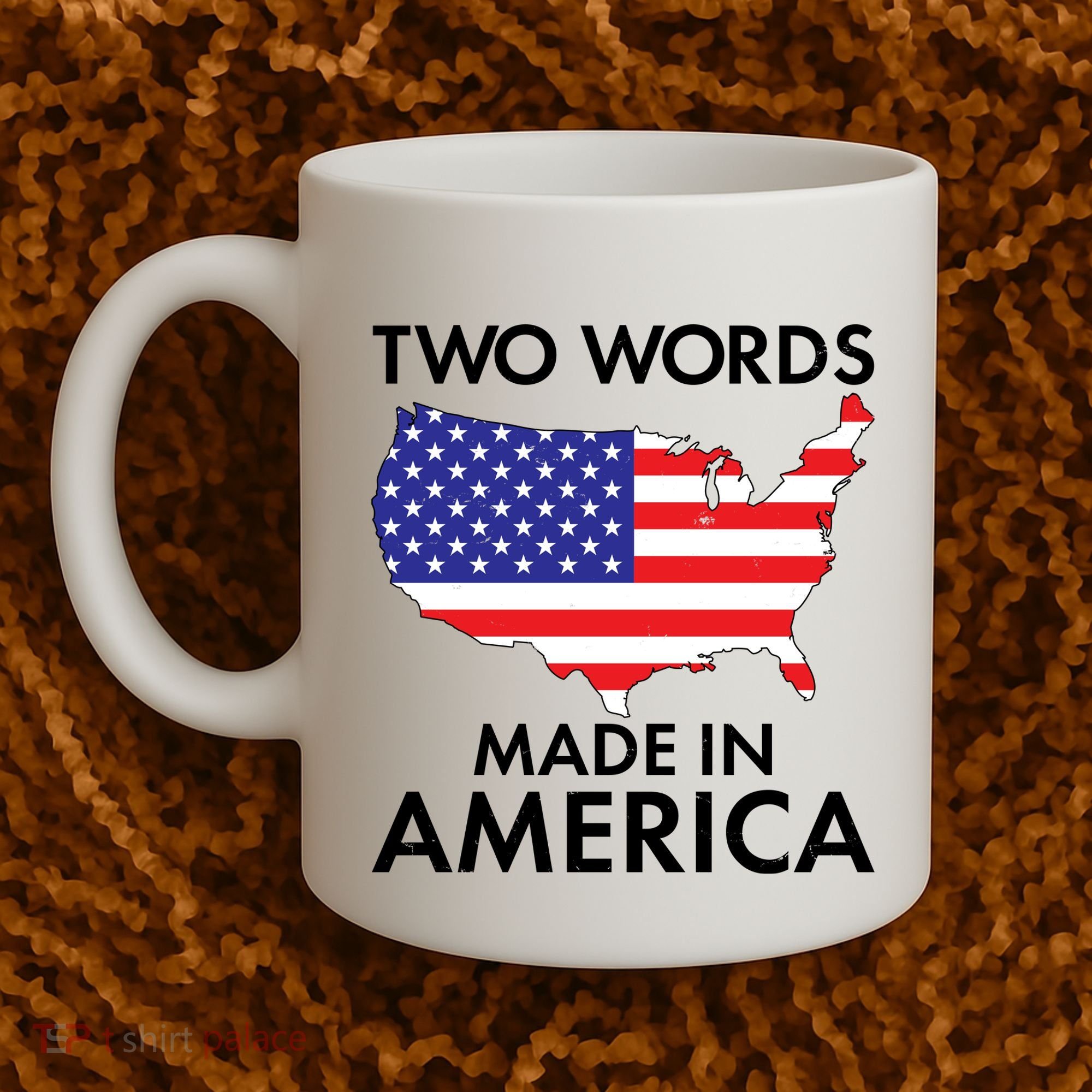 Two Words Made In America Coffee Mug