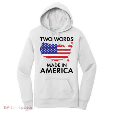 Two Words Made In America Women's Hoodie