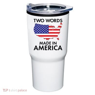 Two Words Made In America Tumbler