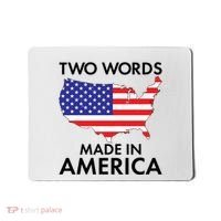 Two Words Made In America Mousepad thumb 0