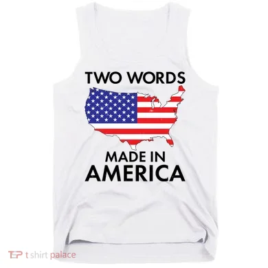 Two Words Made In America Tank Top