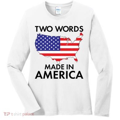 Two Words Made In America Women's Long Sleeve Shirt