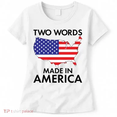 Two Words Made In America Women's T-Shirt