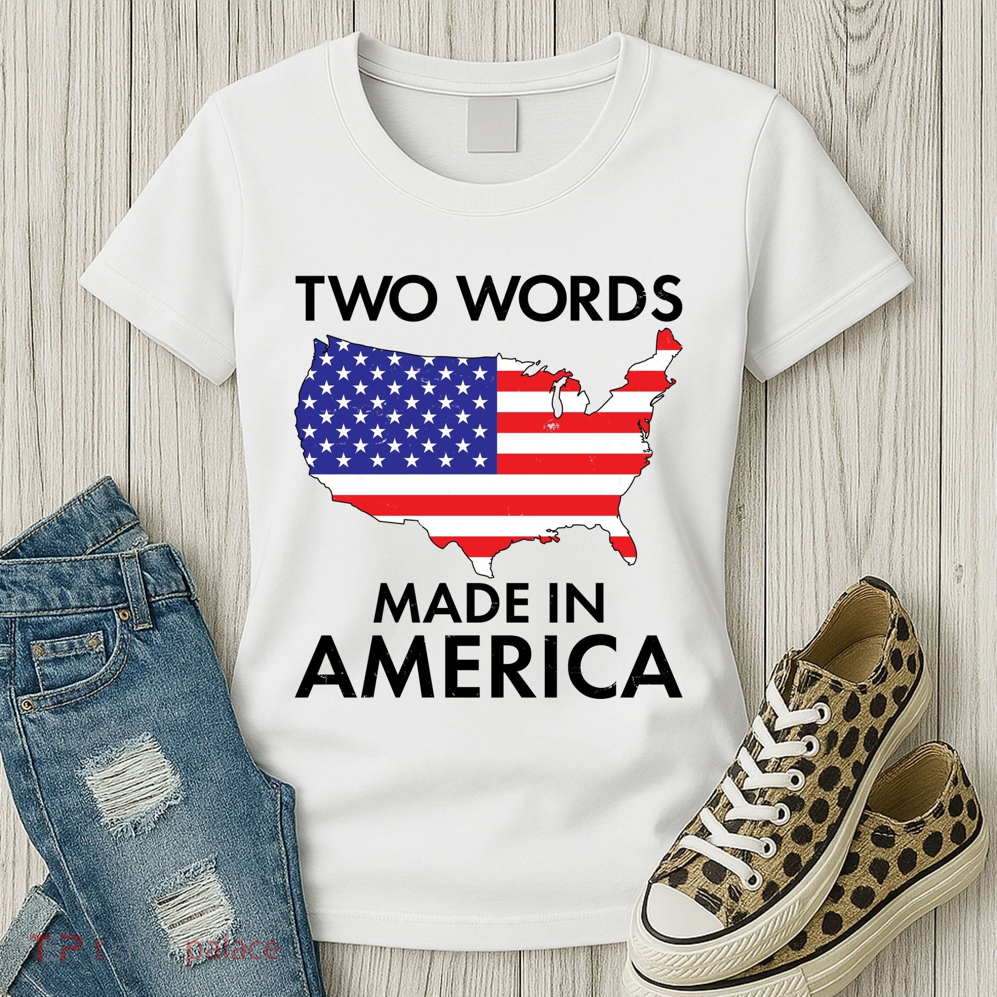 Two Words Made In America Women's T-Shirt