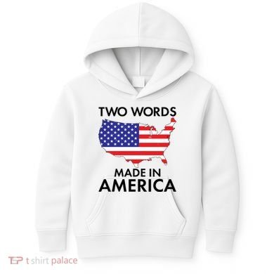 Two Words Made In America Kids Hoodie