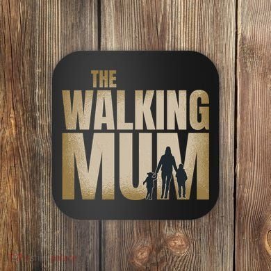 The Walking Mum Coaster