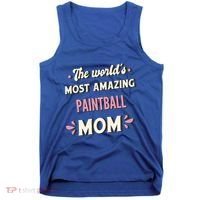 The World's Most Amazing Paintball Mom Gift Tank Top thumb 0