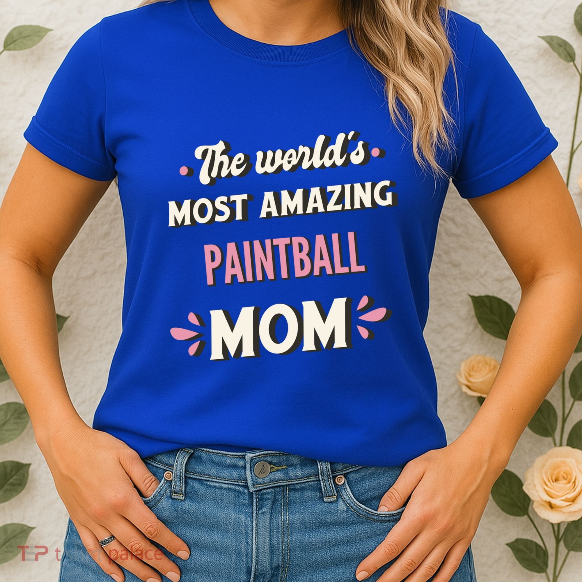 The World's Most Amazing Paintball Mom Gift Women's T-Shirt