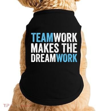 Team Work Makes The Dream Work | Teamwork Doggie Tank