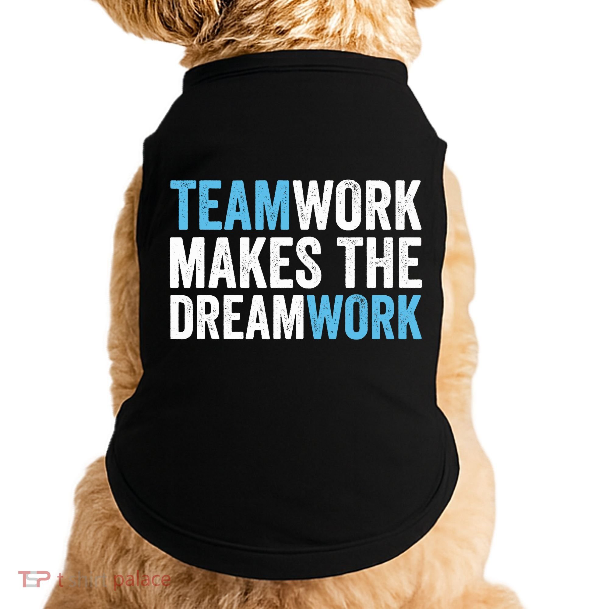 Team Work Makes The Dream Work | Teamwork Doggie Tank