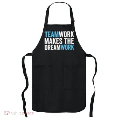 Team Work Makes The Dream Work | Teamwork Apron