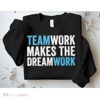 Team Work Makes The Dream Work | Teamwork Sweatshirt thumb 2