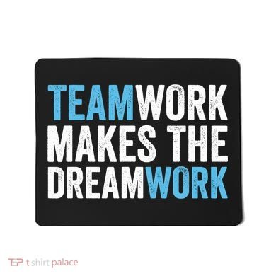 Team Work Makes The Dream Work | Teamwork Mousepad