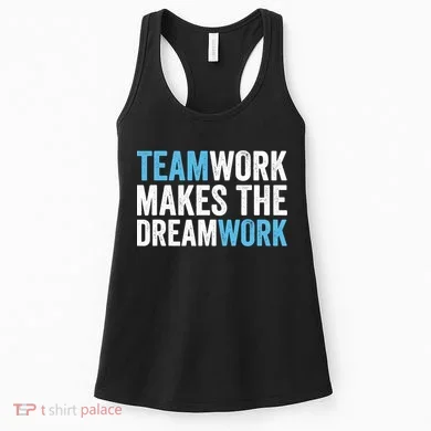 Team Work Makes The Dream Work | Teamwork Women's Tank Top