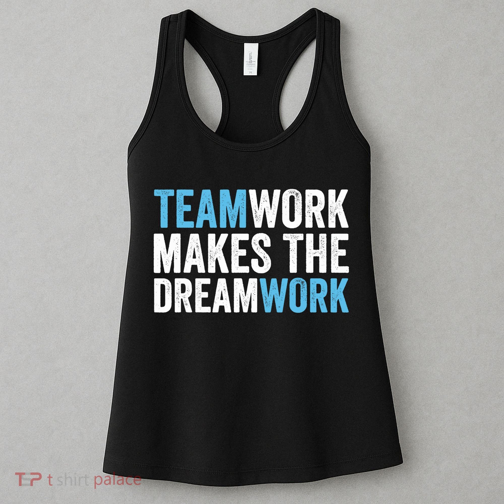 Team Work Makes The Dream Work | Teamwork Women's Tank Top