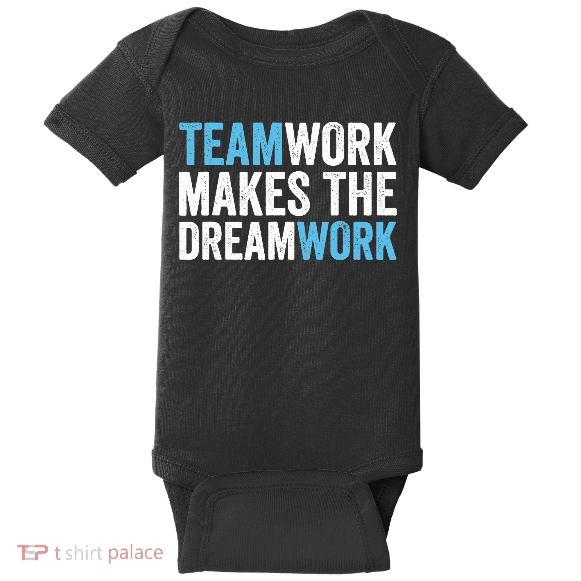 Team Work Makes The Dream Work | Teamwork Baby Bodysuit
