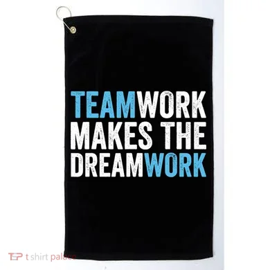 Team Work Makes The Dream Work | Teamwork Golf Towel