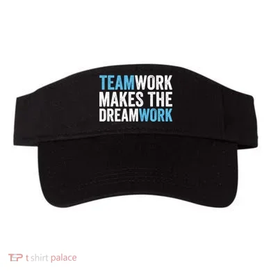 Team Work Makes The Dream Work | Teamwork Visor