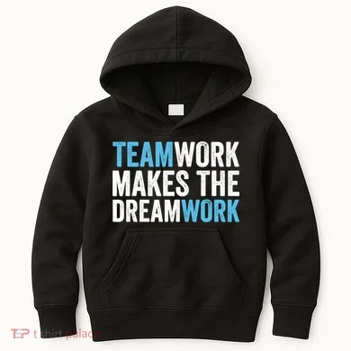 Team Work Makes The Dream Work | Teamwork Kids Hoodie