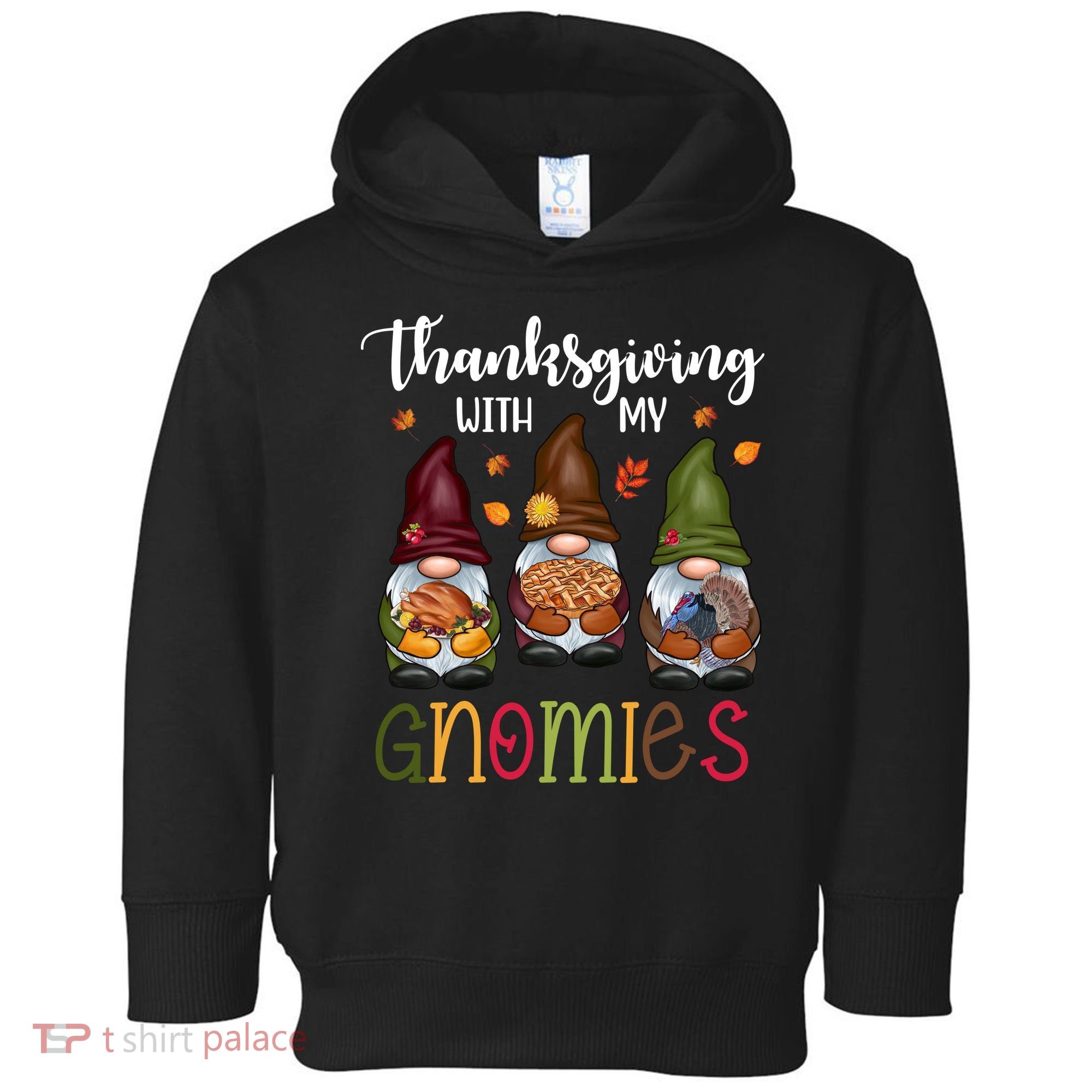 Thanksgiving With My Gnomies Holiday Festive Toddler Hoodie