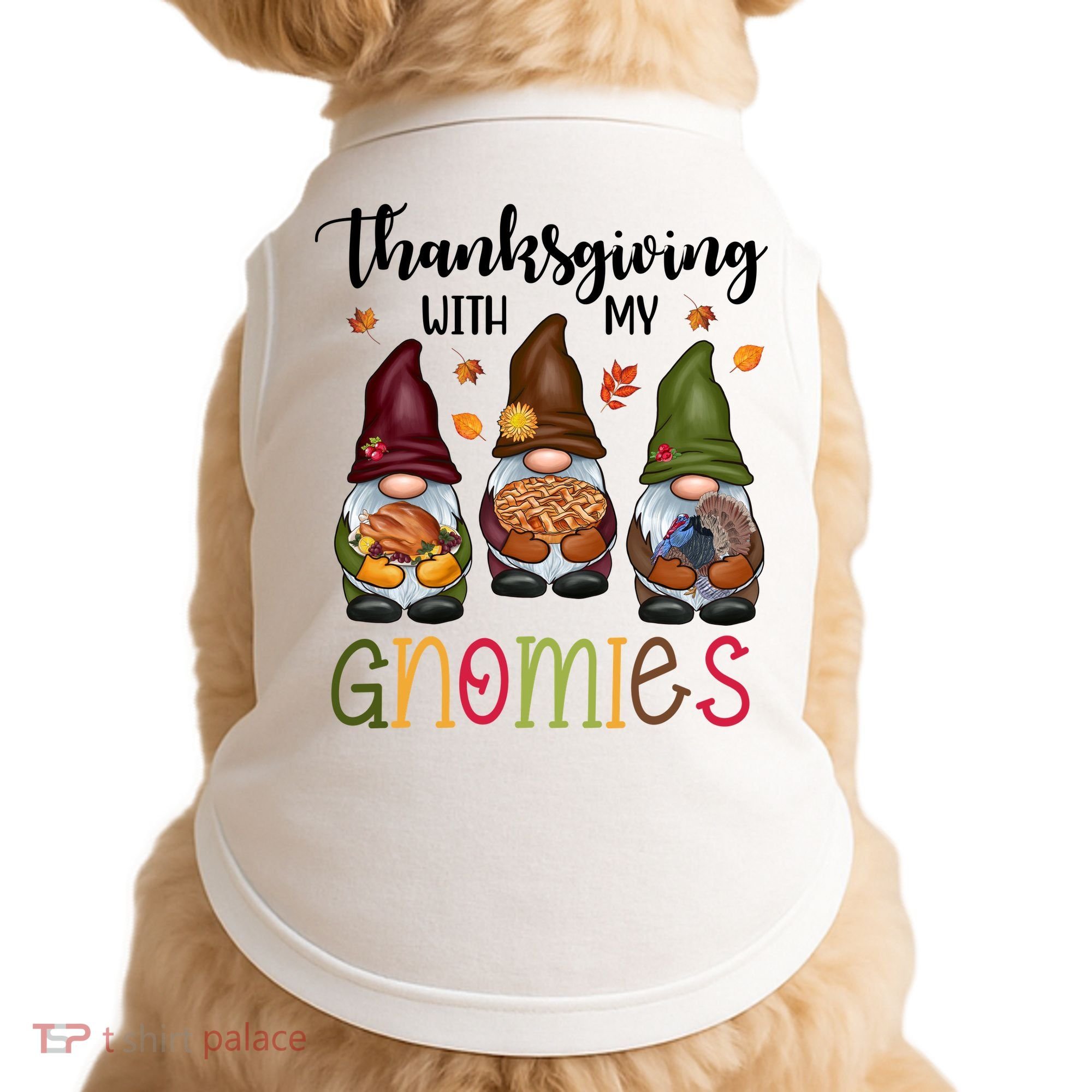 Thanksgiving With My Gnomies Holiday Festive Doggie Tank