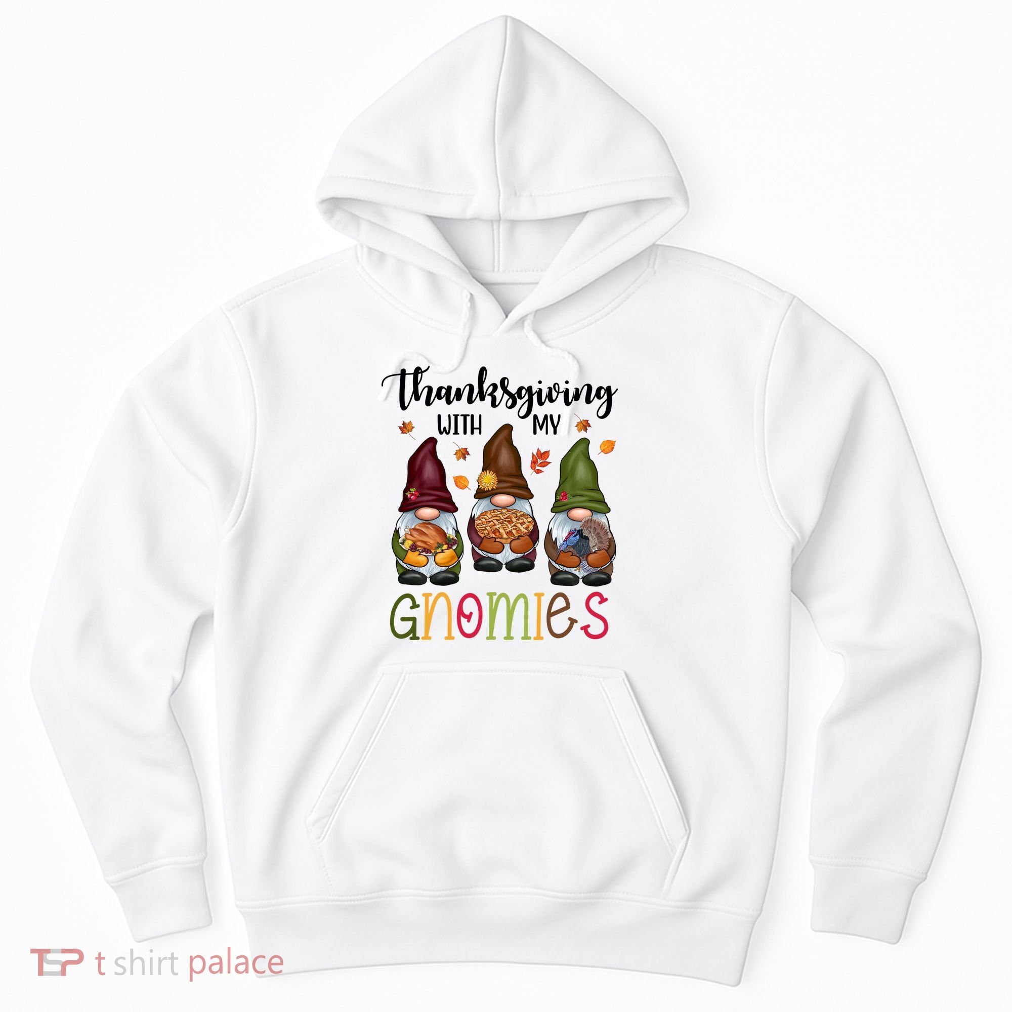 Thanksgiving With My Gnomies Holiday Festive Hoodie