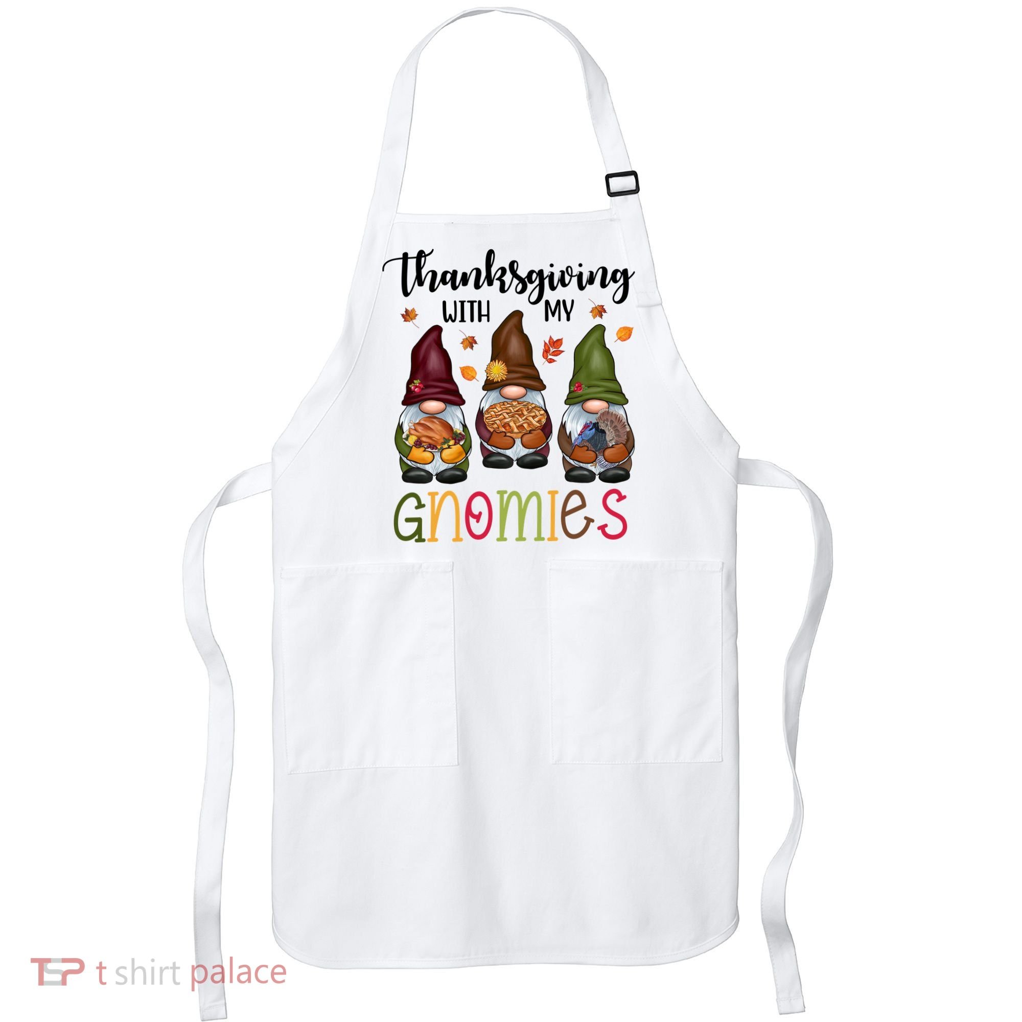 Thanksgiving With My Gnomies Holiday Festive Apron