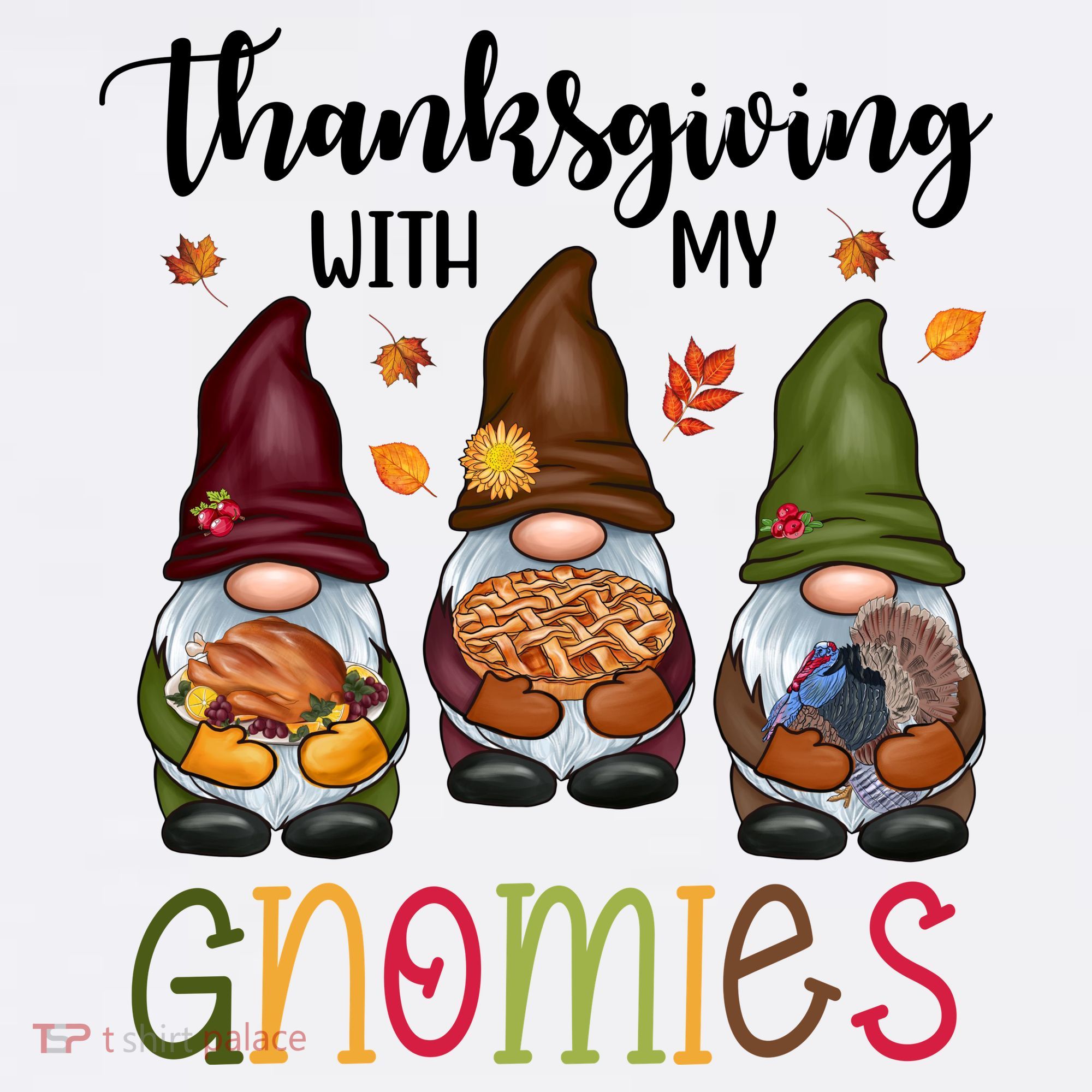 Thanksgiving With My Gnomies Holiday Festive T-Shirt