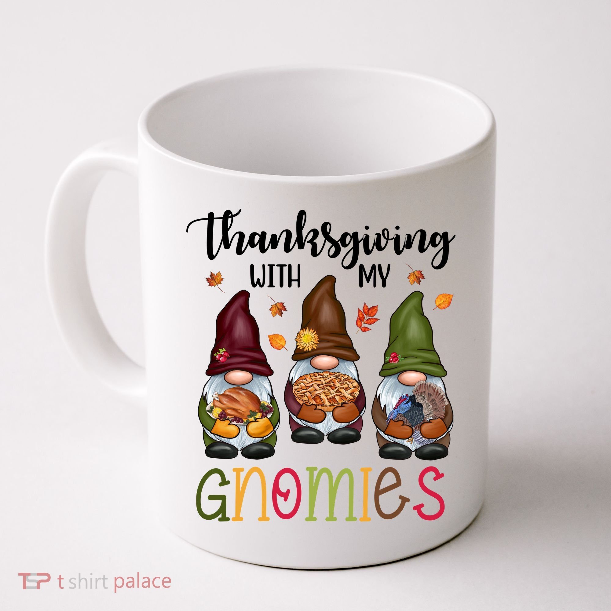 Thanksgiving With My Gnomies Holiday Festive Coffee Mug