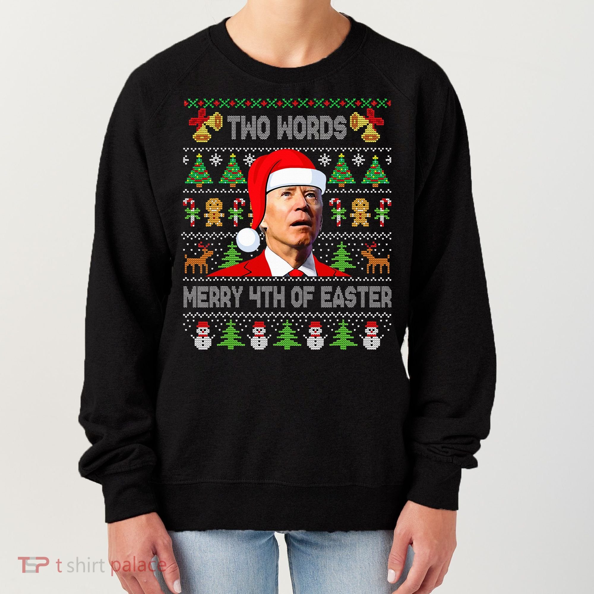 Two Words Merry 4th Of Easter Joe Biden Christmas Sweater Women's Sweatshirt