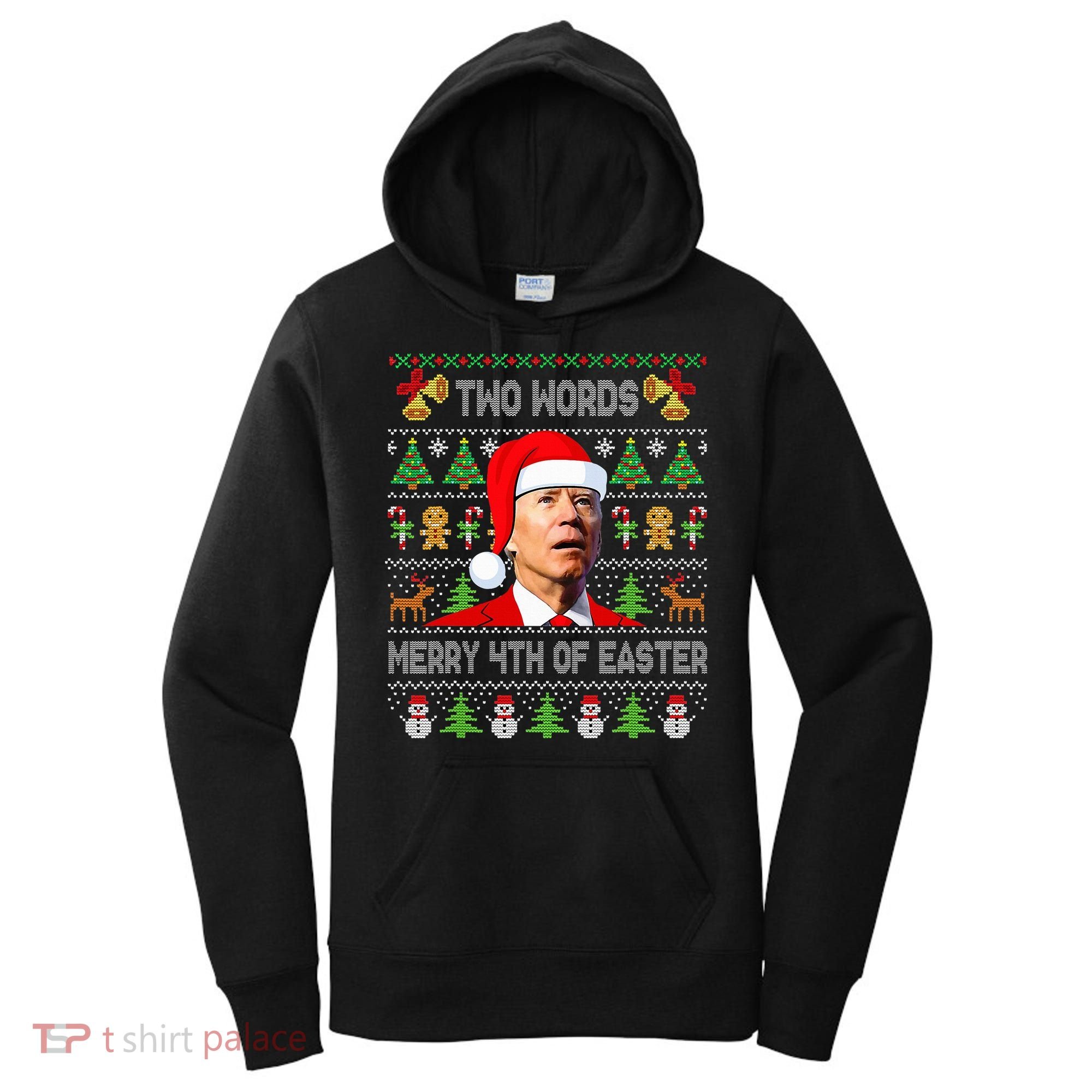 Two Words Merry 4th Of Easter Joe Biden Christmas Sweater Women's Hoodie