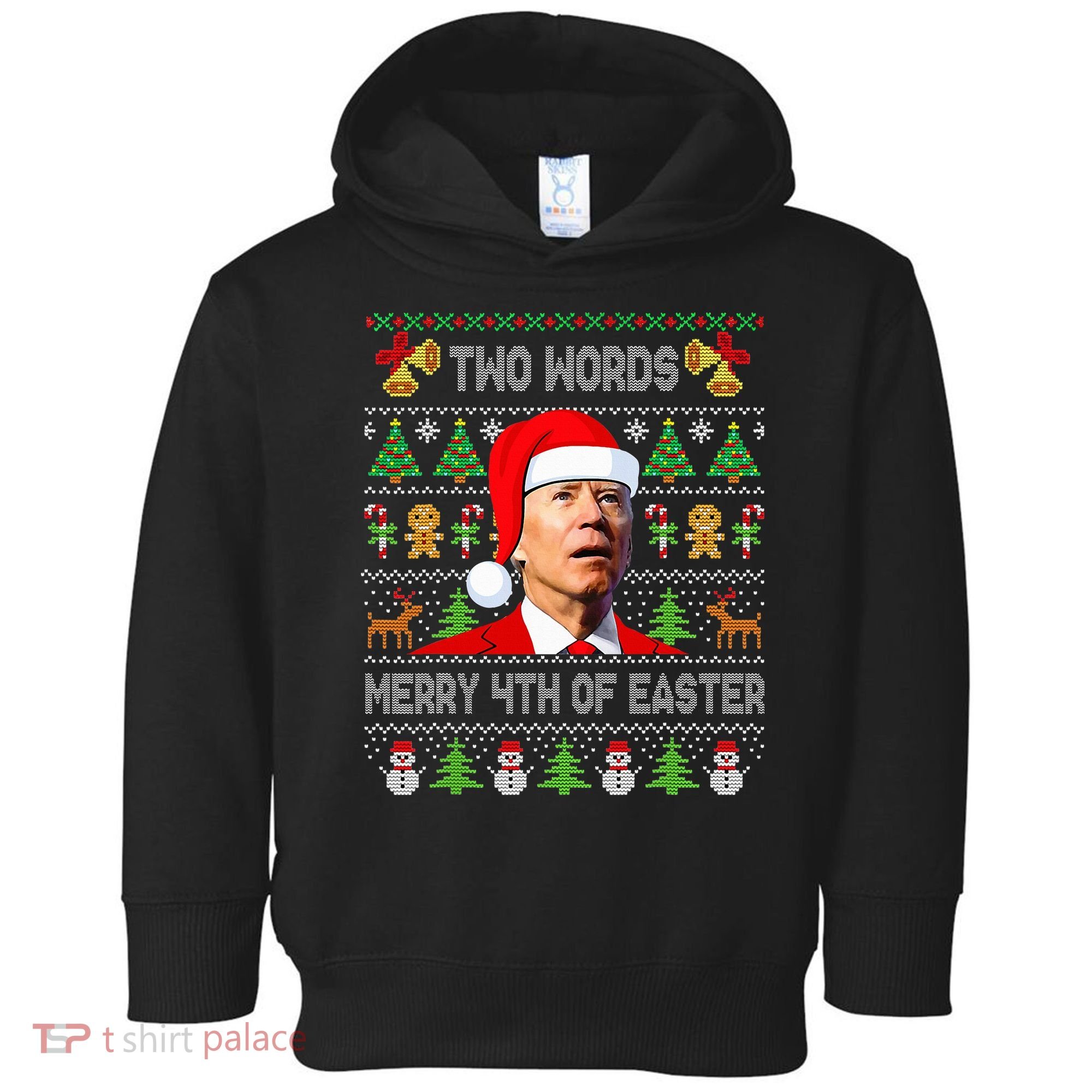 Two Words Merry 4th Of Easter Joe Biden Christmas Sweater Toddler Hoodie