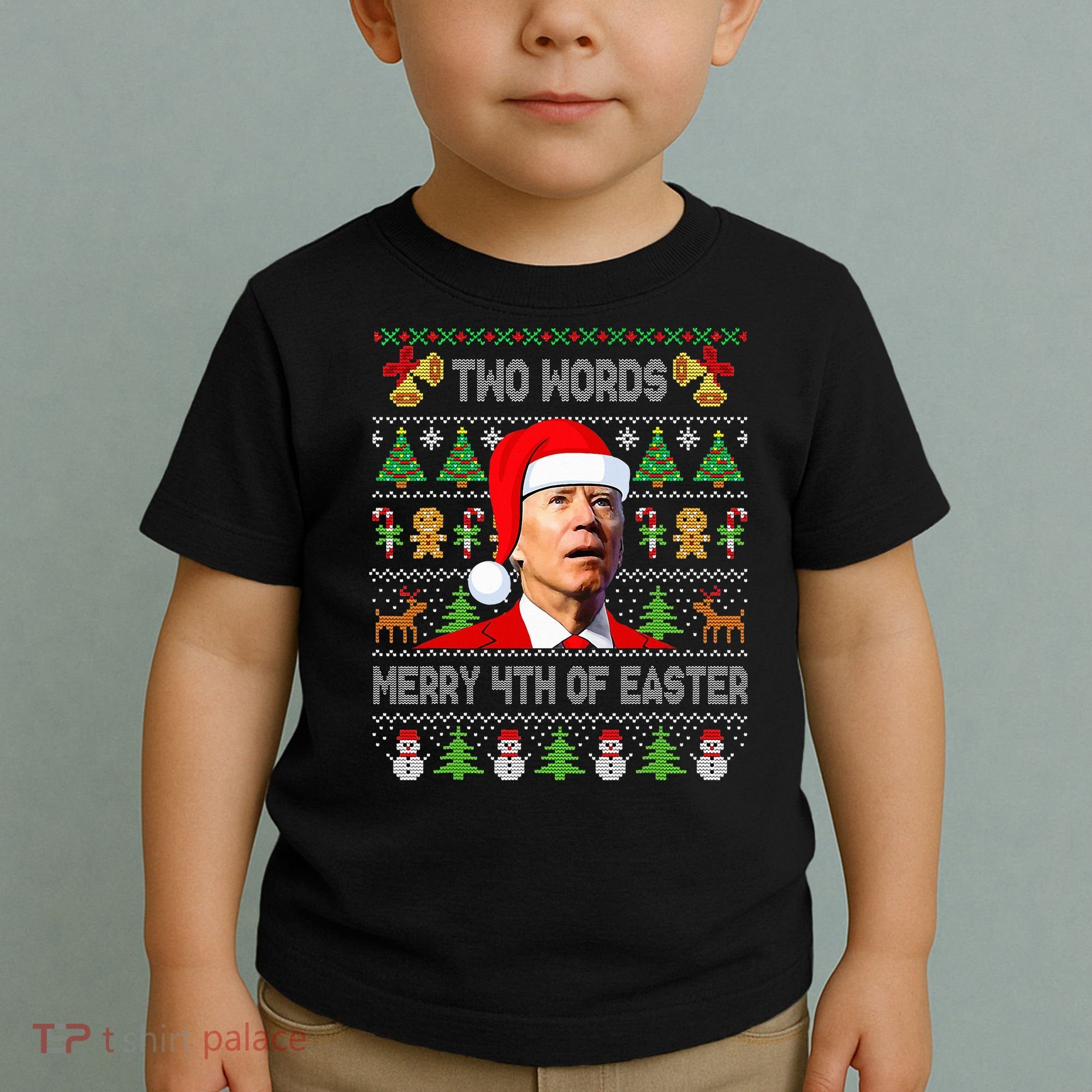 Two Words Merry 4th Of Easter Joe Biden Christmas Sweater Toddler T-Shirt