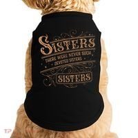 There Were Never Such Devoted Sisters Doggie Tank thumb 0