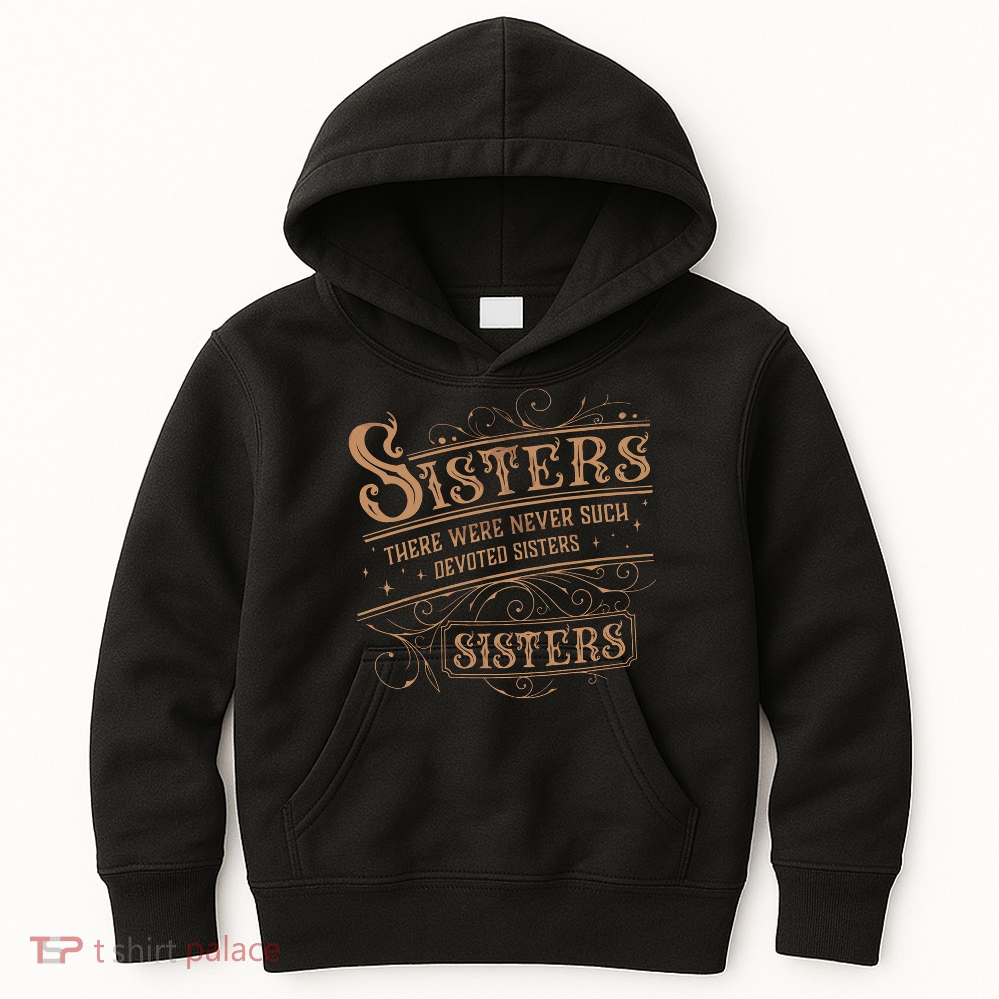 There Were Never Such Devoted Sisters Kids Hoodie